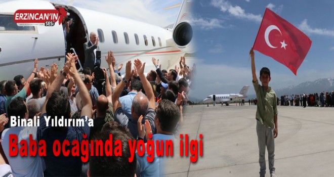 Binali Yıldırıma baba ocağında yoğun ilgi