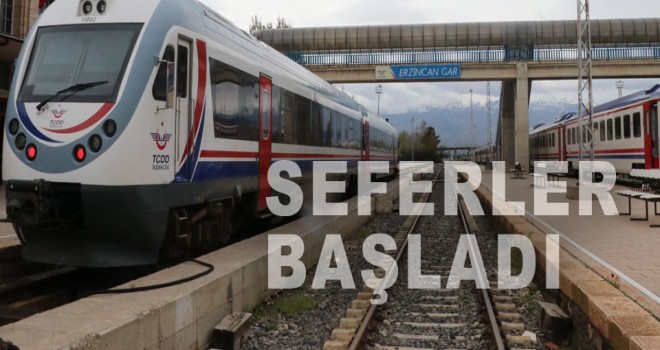 TREN SEFERLERİ BAŞLADI