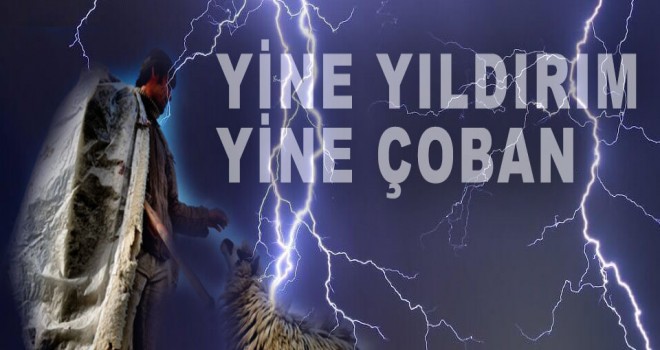 YİNE YILDIRIM YİNE ÇOBAN