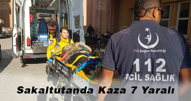 SAKALTUTANDA KAZA: 7 YARALI