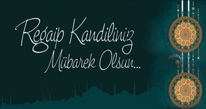 KANDİLİMİZ MÜBAREK OLSUN