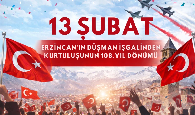 Erzincan’ın Kurtuluşunun 108. Yıl Dönümü Etkinlik Programı Açıklandı