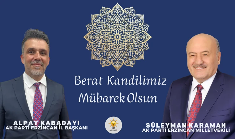 Karaman ve Kabadayı’dan Berat Kandili Mesajı