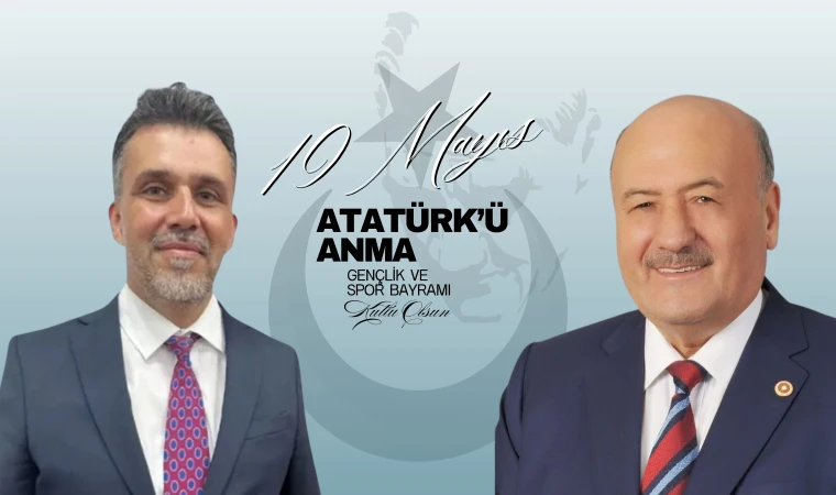 Süleyman Karaman ve Alpay Kabadayı’ndan 19 Mayıs Mesajı