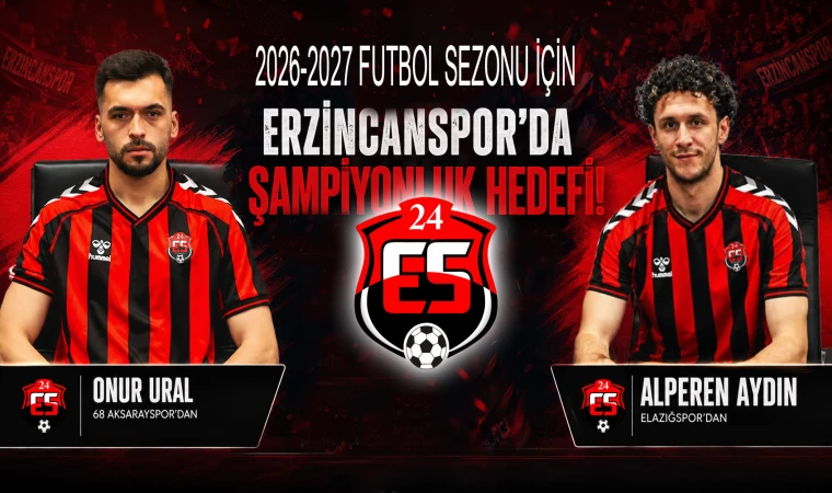 Erzincanspor'da Şampiyonluk Hedefi Doğrultusunda İki Yeni Transfer