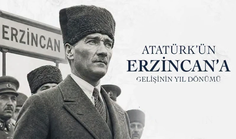 Atatürk'ün Erzincan'a gelişinin 107. yıl dönümü