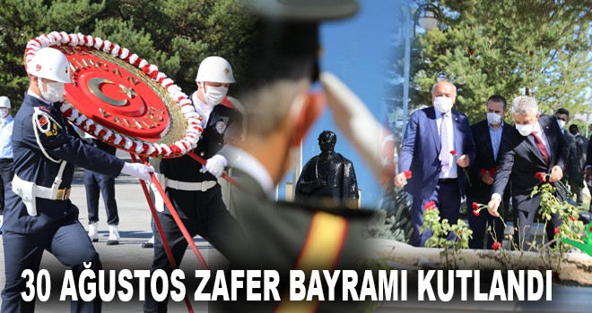 30 AĞUSTOS ZAFER BAYRAMI KUTLANDI