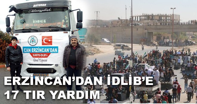 ERZİNCAN'DAN İDLİB'E YARDIM KÖPRÜSÜ