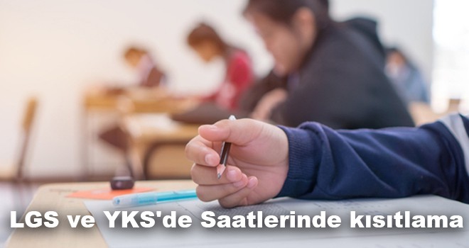 LGS ve YKS'de kısıtlama