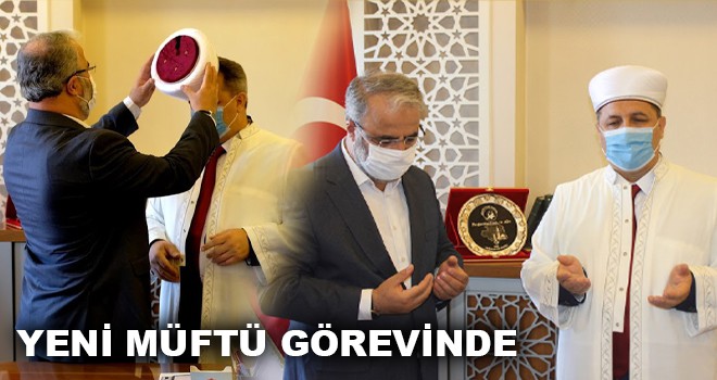 YENİ MÜFTÜ GÖREVİNDE