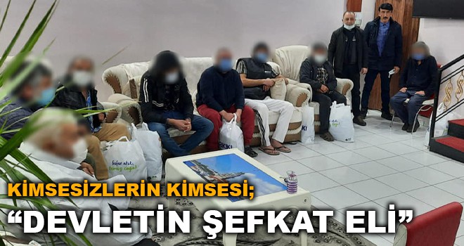 “DEVLETİN ŞEFKAT ELİ”