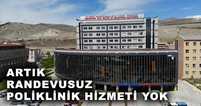 ARTIK RANDEVUSUZ POLİKLİNİK HİZMETİ YOK