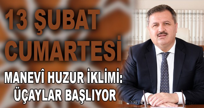 MANEVÎ HUZUR İKLİMİ: ÜÇAYLAR BAŞLIYOR