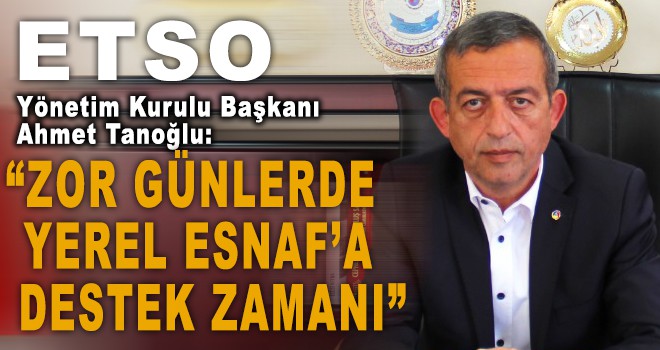 "Alışverişlerimizi yerel esnaftan yapalım"