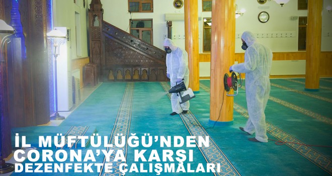 MÜFTÜLÜK'DEN DEZENFEKTE ÇALIŞMASI