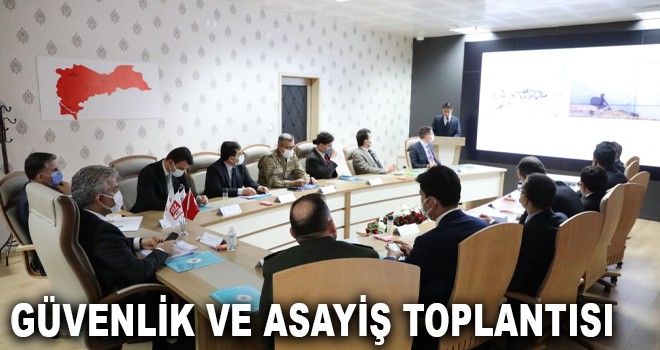 GÜVENLİK VE ASAYİŞ TOPLANTISI