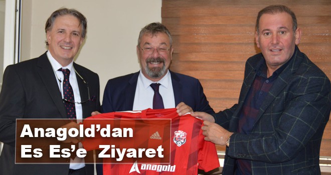 Anagold’dan Es Es’e Ziyaret