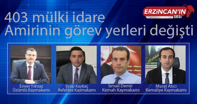 4 İLÇENİN YENİ KAYMAKAMLARI