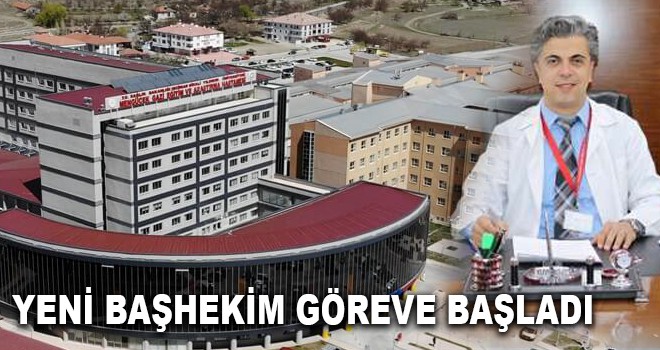 YENİ BAŞHEKİM GÖREVE BAŞLADI