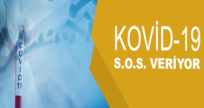 KOVİD-19 S.O.S. VERİYOR