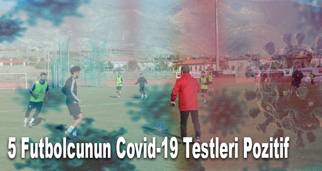 5 Futbolcunun Covid-19 Testleri Pozitif