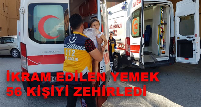 21'i çocuk 56 kişi Zehirlendi
