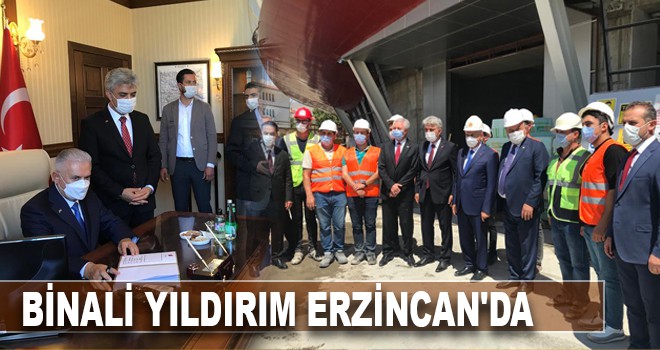 BİNALİ YILDIRIM ERZİNCAN'DA