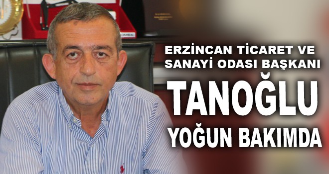 TANOĞLU YOĞUN BAKIMDA