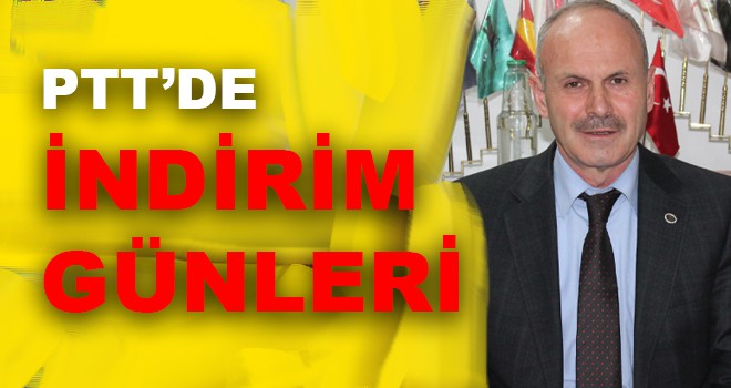 Ptt’ de İndirim Günleri