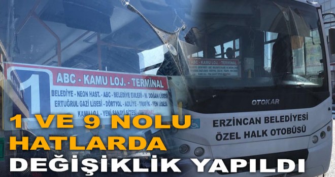 1 ve 9 NO'LU HATLARDA DEĞİŞİKLİK