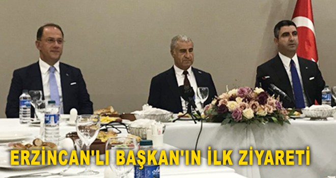 ERZİNCAN'LI BAŞKAN'IN İLK ZİYARETİ