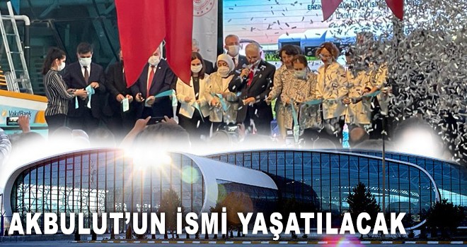 AKBULUT’UN İSMİ YAŞATILACAK