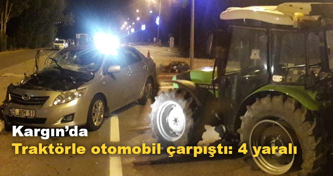 Traktörle otomobil çarpıştı: 4 yaralı