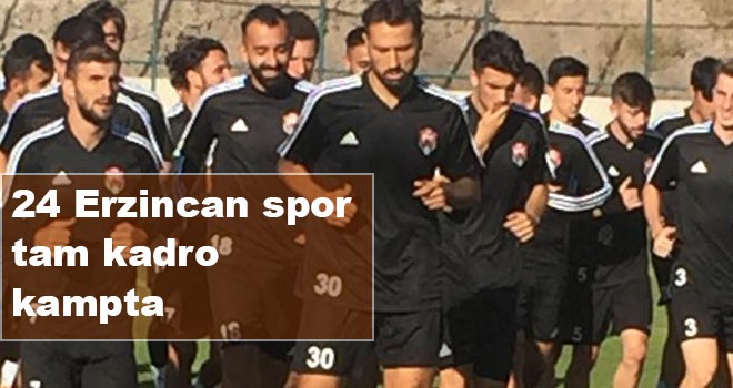 24 Erzincan spor tam kadro kampta