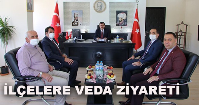 İLÇELERE VEDA ZİYARETİ