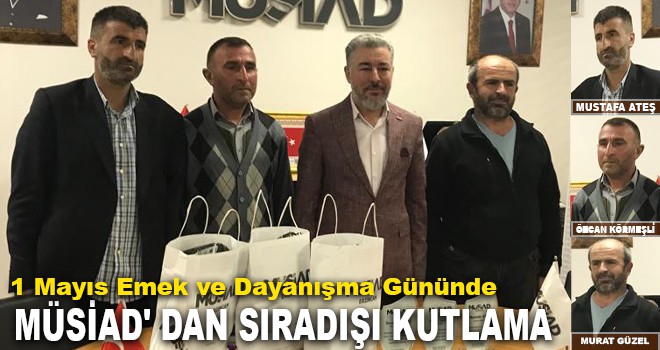 MÜSİAD' DAN SIRADIŞI KUTLAMA