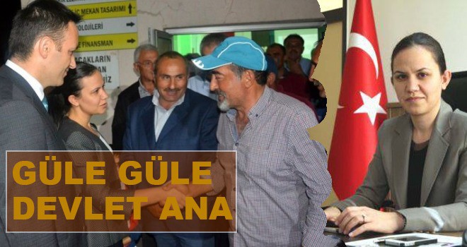 GÜLE GÜLE DEVLET ANA