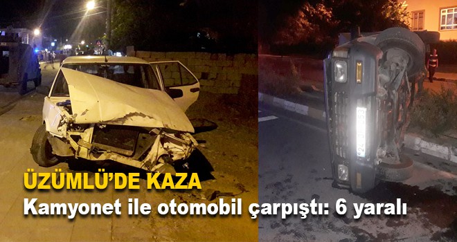 Kamyonet ile otomobil çarpıştı: 6 yaralı