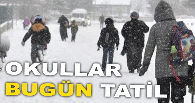 OKULLAR BUGÜN TATİL