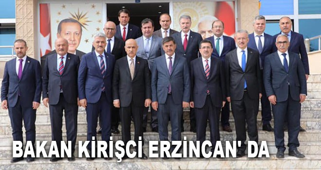 BAKAN KİRİŞCİ ERZİNCAN' DA