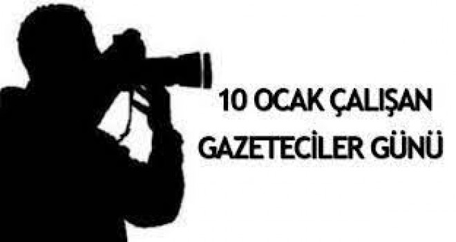 10 OCAK ÇALIŞAN GAZETECİLER GÜNÜ