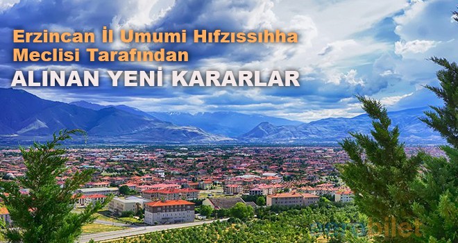 İl Umumi Hıfzıssıhha Meclisi’nce Alınan Ek Kararlar