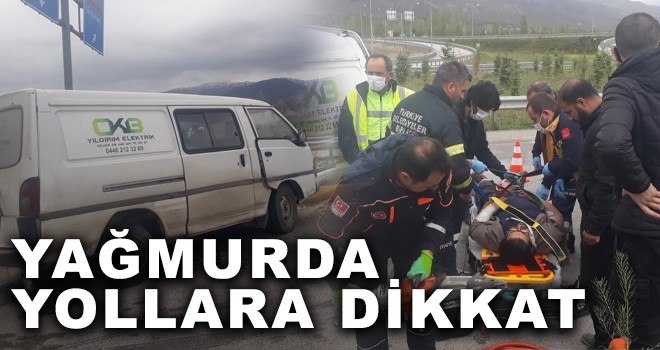 YAĞMURDA YOLLARA DİKKAT