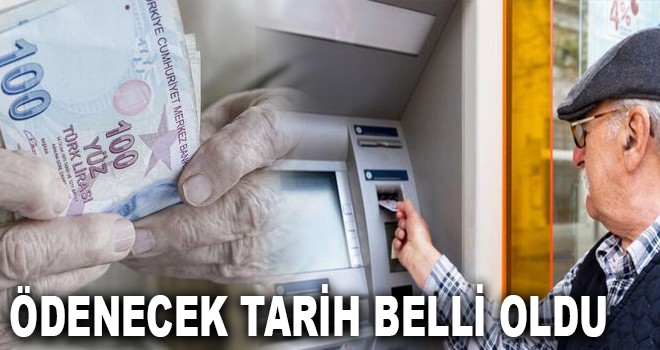 ÖDENECEK TARİH BELLİ OLDU