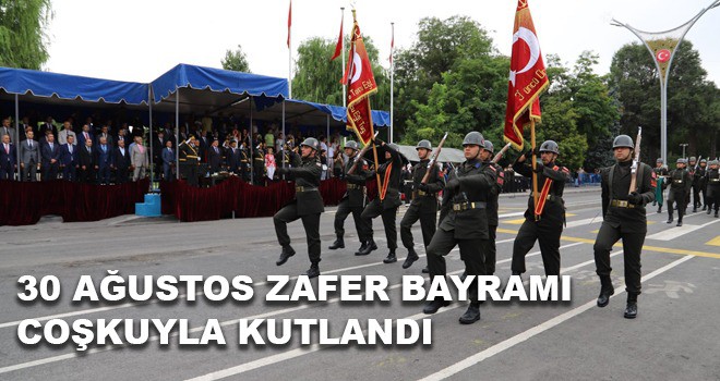 30 AĞUSTOS ZAFER BAYRAMI COŞKUYLA KUTLANDI
