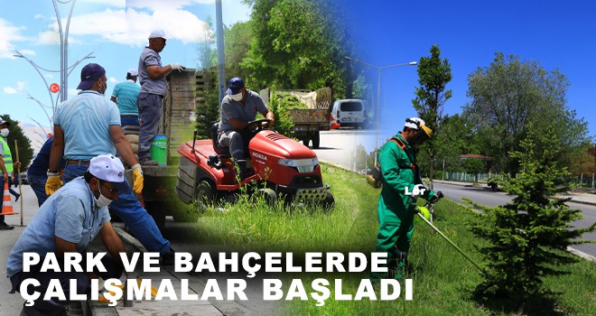 PARK VE BAHÇELERDE ÇALIŞMALAR BAŞLADI