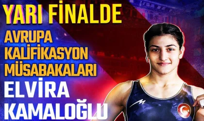 Elvira Kamaloğlu Yarı Finalde!