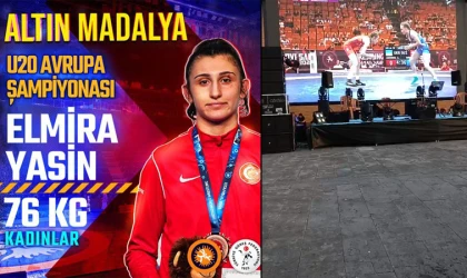 Gururumuz "Elmira YASİN, AVRUPA ŞAMPİYONU"