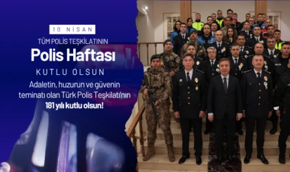 181. Yıl Mesajı: “Emniyet Teşkilatımız Gurur Kaynağımızdır”