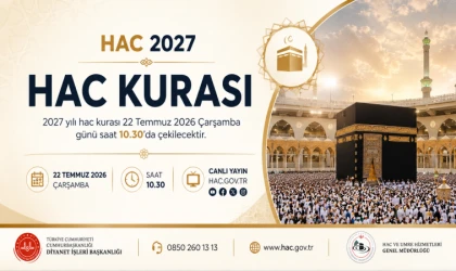2027 Hac Yolculuğunun İlk Adımı: Kura Çekimi 22 Temmuz'da